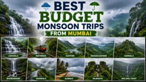 Read more about the article Best Budget Monsoon Trips from Mumbai: Affordable Rainy Season Getaways You Must Explore